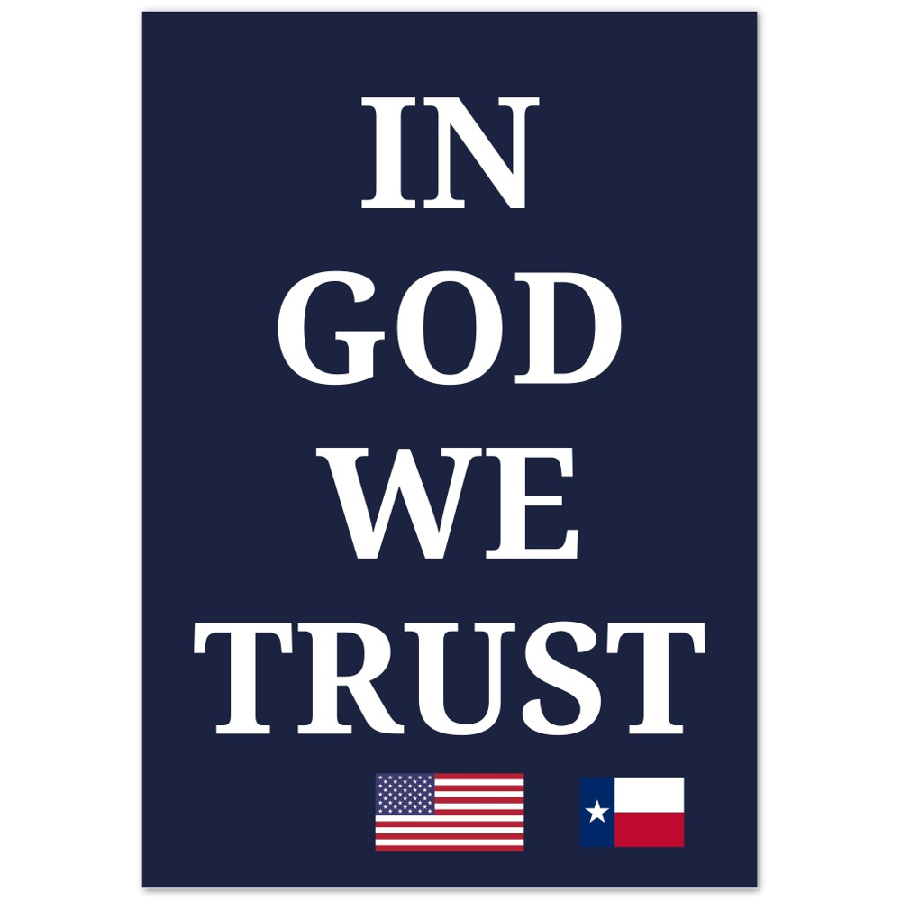 IN GOD WE TRUST - Donate to your School District - TEXAS - Classic Semi-Glossy Paper Poster No Framed