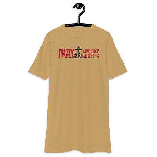 pray ☦ without ceasing premium heavyweight tee
