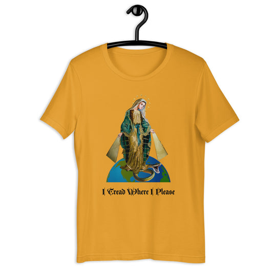I Tread Where I Please #TSHIRT