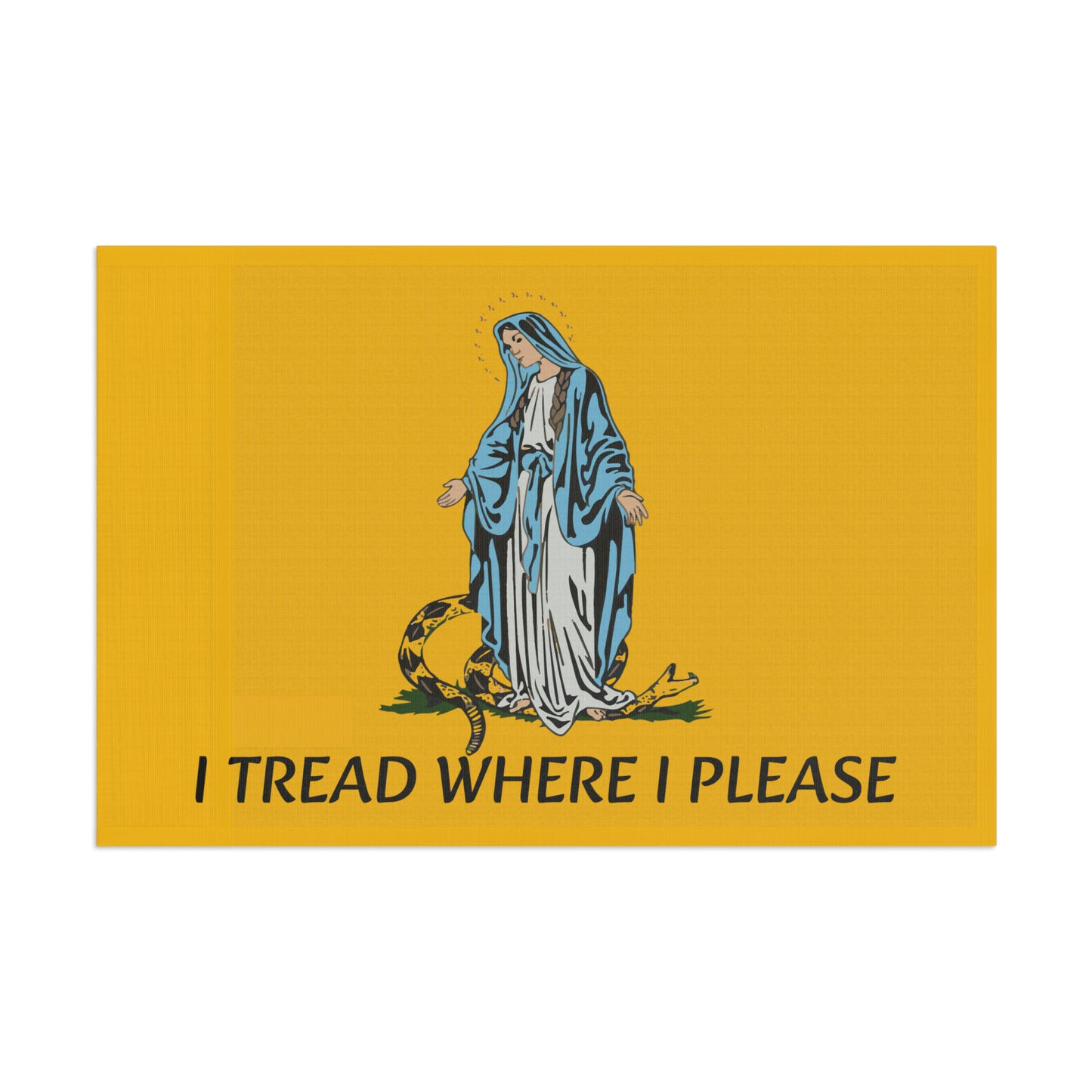 I Tread Where I Please Indoor or Outdoor house flag Horizontal - Gadsden flag - Catholic Flag - Virgin Mary - Our Lady