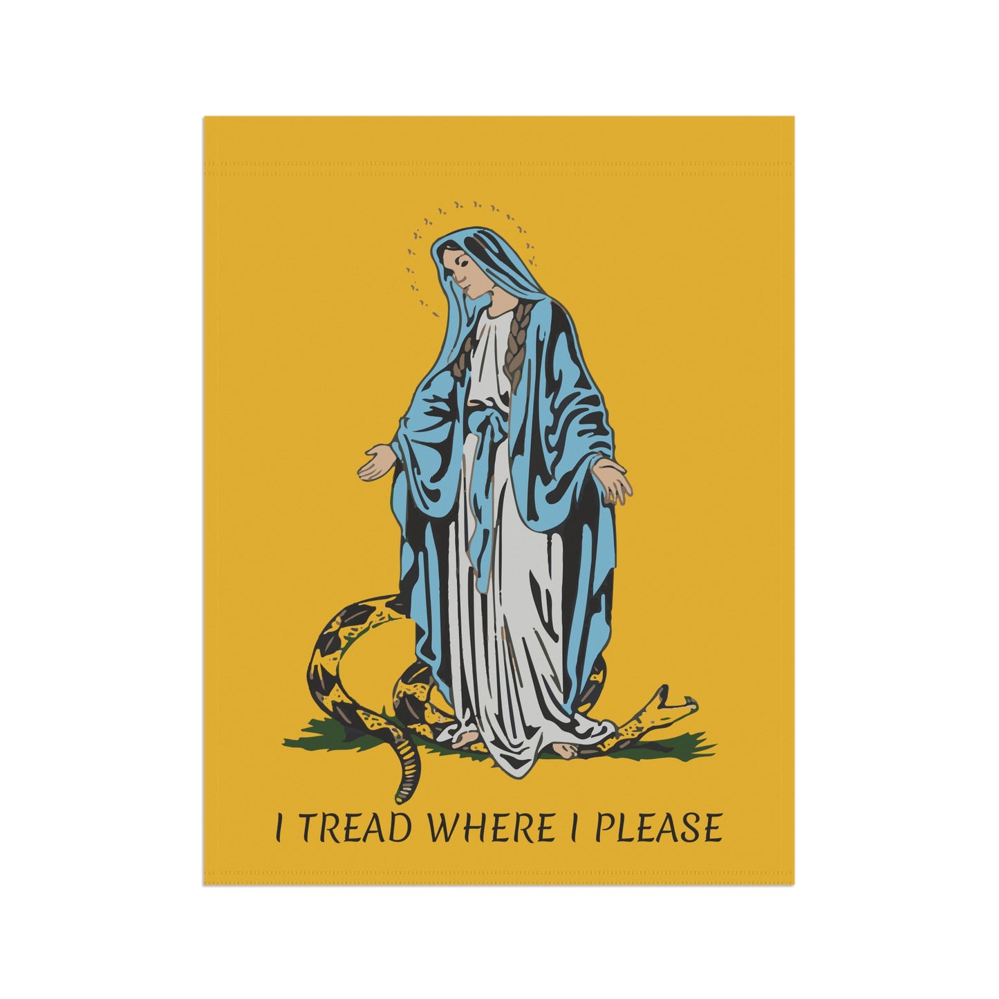 I tread where I please - Garden & House Banner