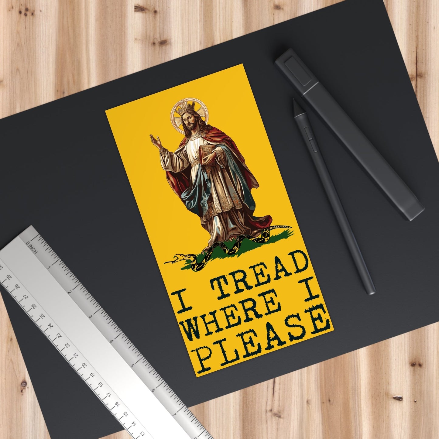 Copy of Christ Our King - I TREAD WHERE I PLEASE Bumper Stickers Vertical