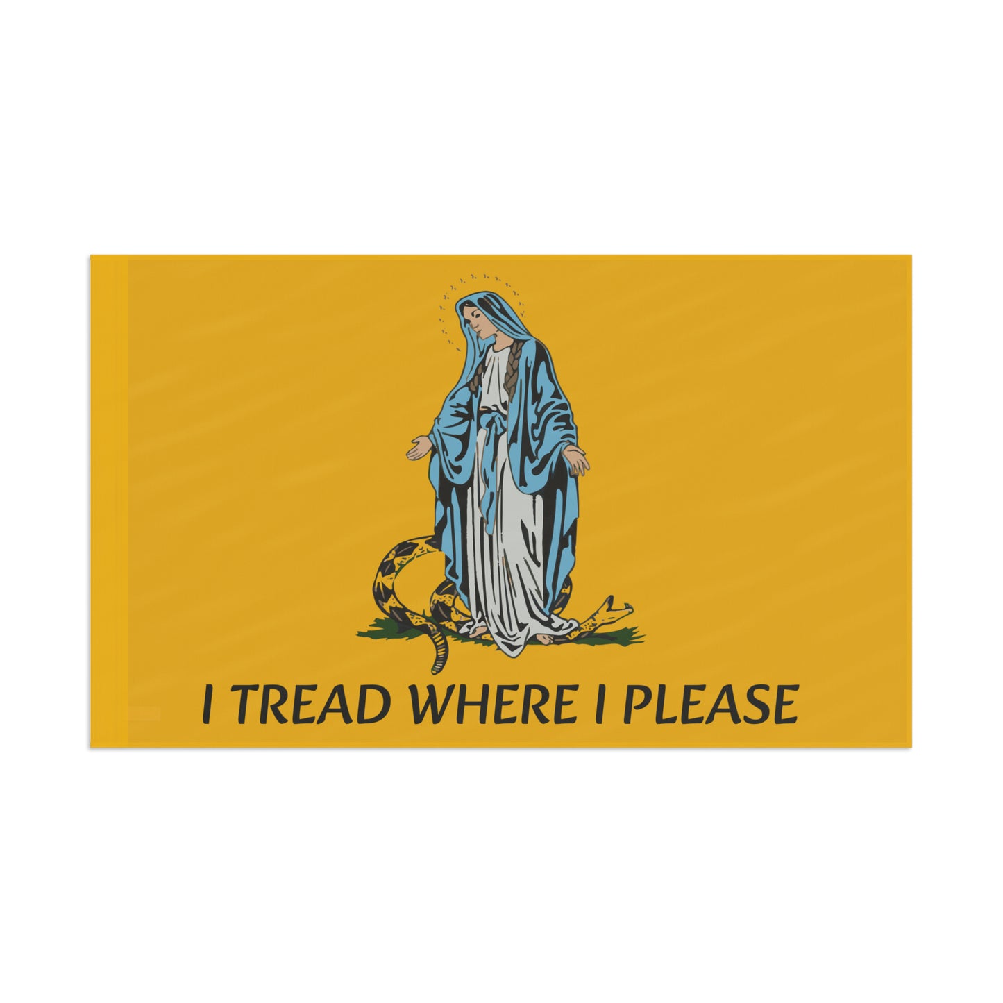 I Tread Where I Please Indoor or Outdoor house flag Horizontal - Gadsden flag - Catholic Flag - Virgin Mary - Our Lady