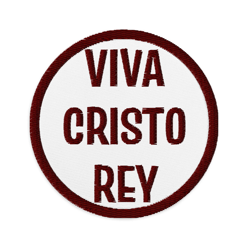 Viva Cristo Rey ✠ Embroidered #patches