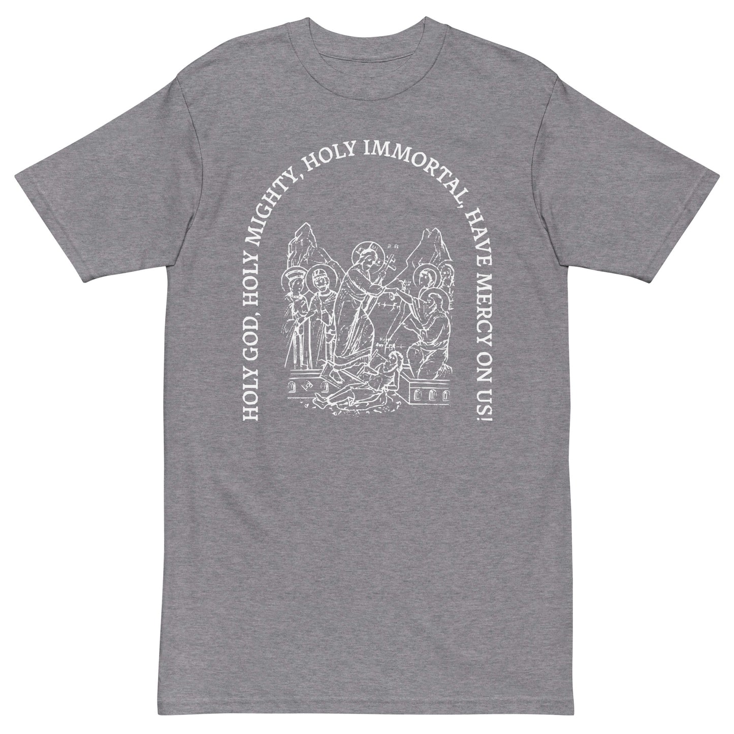 Holy God, Holy Mighty, Holy Immortal, have mercy on us - premium heavyweight tee