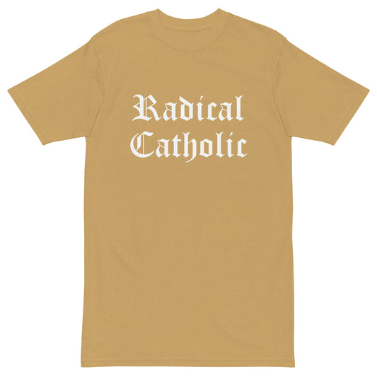 Radical Catholic - premium heavyweight tee