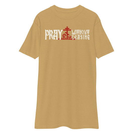 pray without ceasing premium heavyweight tee