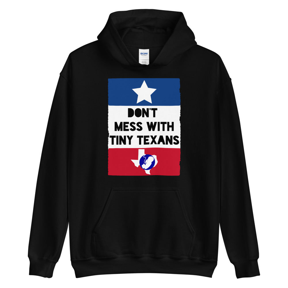 Don't Mess With Tiny Texans #Hoodie