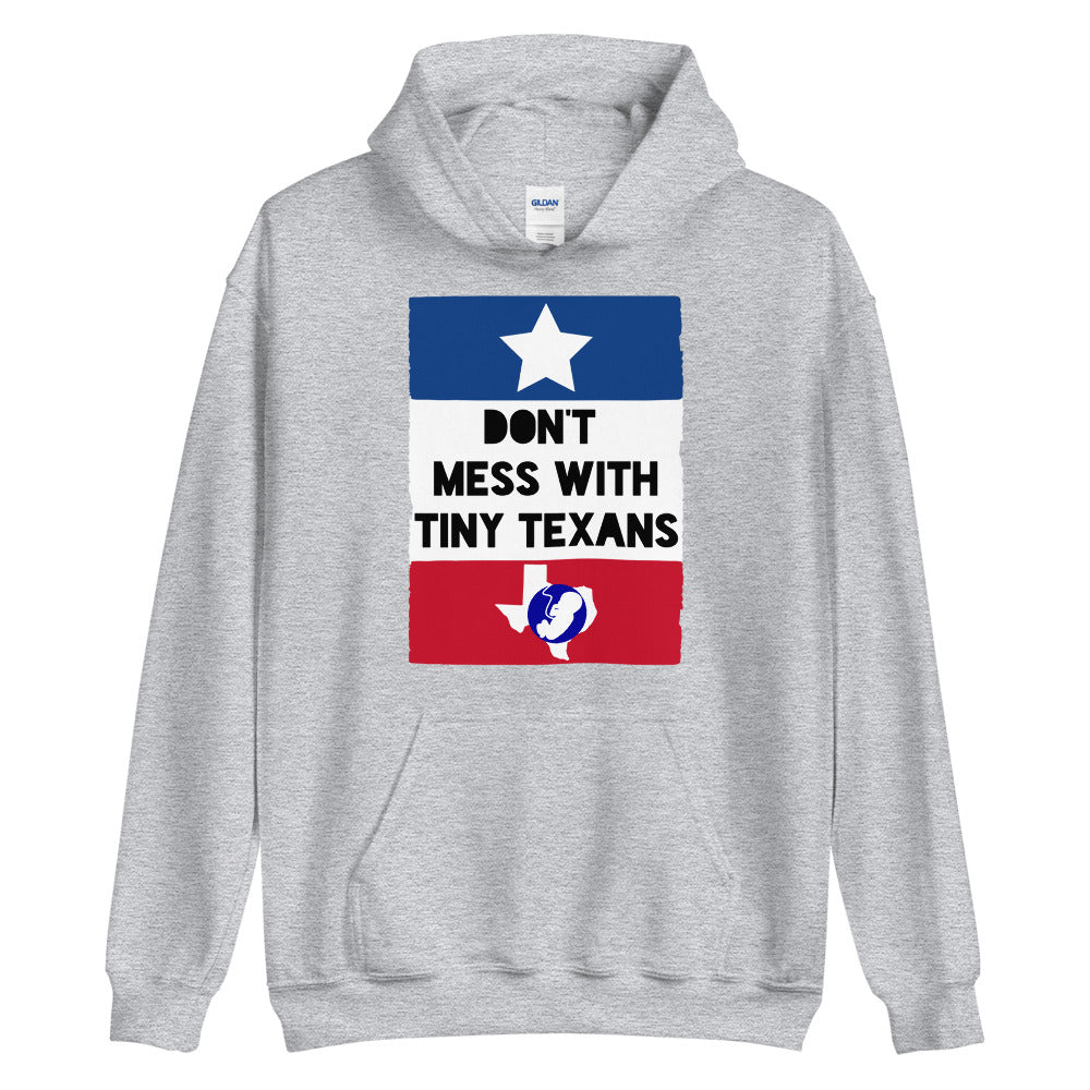 Don't Mess With Tiny Texans #Hoodie