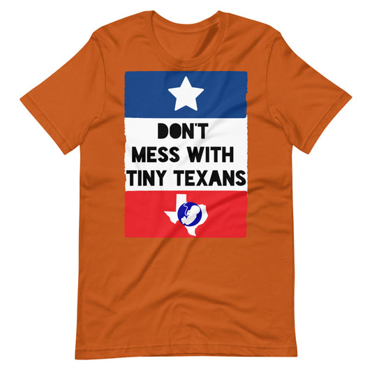 Don't Mess With Tiny Texans #TShirt