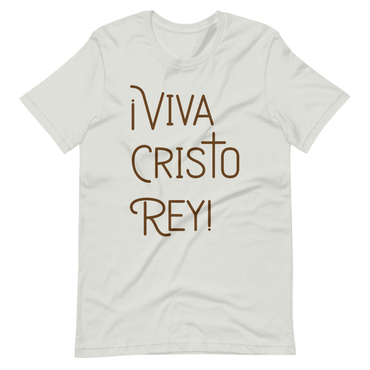 ¡Viva Cristo Rey! - Short-Sleeve Unisex T-Shirt