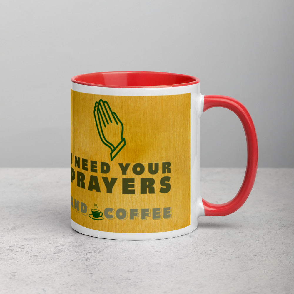 I need your prayers and coffee #Mug